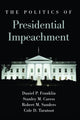 Book cover of: Politics of Presidential Impeachment. By: FRANKLIN ET AL