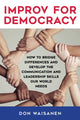 Book cover of: Improv for Democracy. By: DON WAISANEN