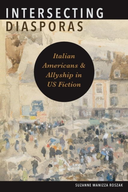 Book cover of: Intersecting Diasporas. By: SUZANNE MANIZZA ROSZAK