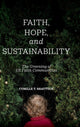 Book cover of: Faith, Hope, and Sustainability. By: Cybelle T. Shattuck