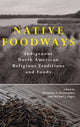 Book cover of: Native Foodways. By: Michelene E. Pesantubbee