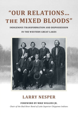 "Our Relations…the Mixed Bloods"