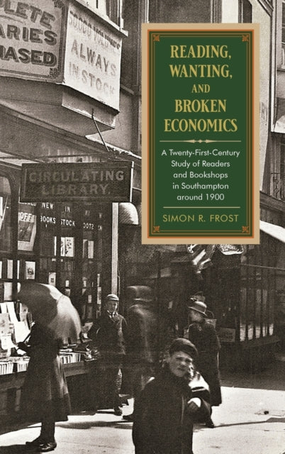 Book cover of: Reading, Wanting, and Broken Economics. By: Simon Frost