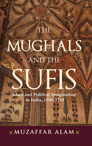 Mughals and the Sufis