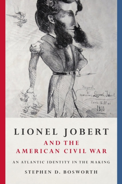 Book cover of: Lionel Jobert and the American Civil War. By: STEPHEN D BOSWORTH