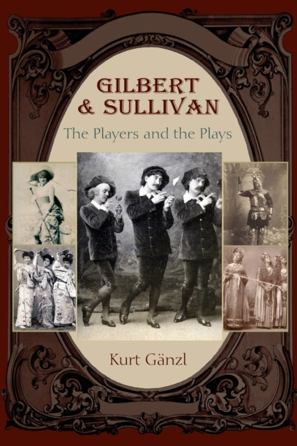 Book cover of: Gilbert and Sullivan. By: KURT GANZL