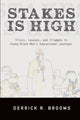 Book cover of: Stakes Is High. By: DERRICK R BROOMS