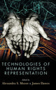 Book cover of: Technologies of Human Rights Representation. By: Alexandra S Moore