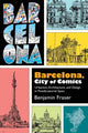 Book cover of: Barcelona, City of Comics. By: FRASER