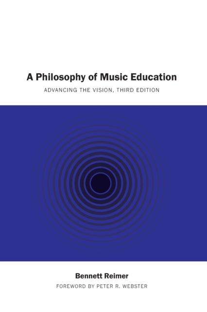 Book cover of: Philosophy of Music Education. By: Bennett Reimer