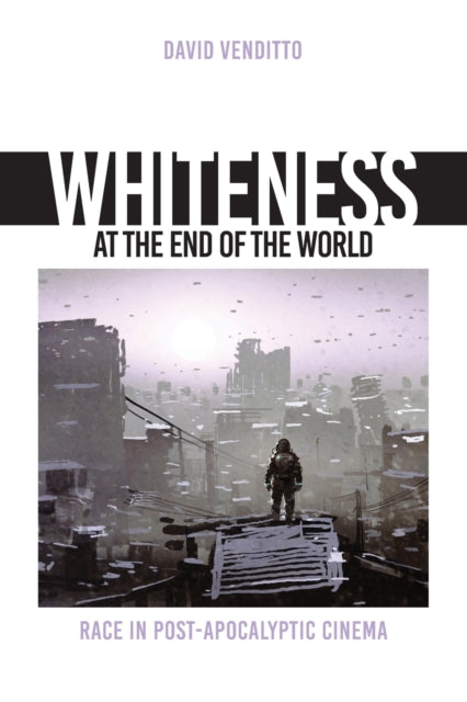 Book cover of: Whiteness at the End of the World. By: VENDITTO