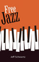 Book cover of: Free Jazz. By: Jeff Schwartz