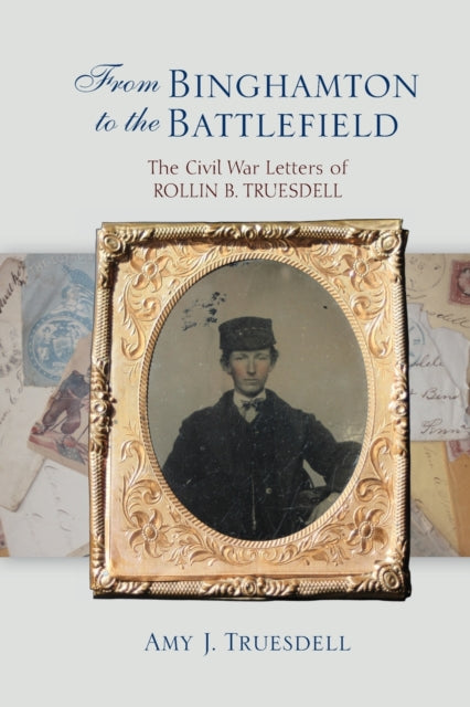 Book cover of: From Binghamton to the Battlefield. By: TRUESDELL