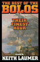 Book cover of: Bolos: Their Finest Hour. By: Keith Laumer