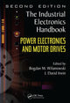 Book cover of: Power Electronics and Motor Drives. By: Bogdan M. Wikamowski, Bogdan M. Wilamowski