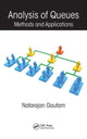 Book cover of: Analysis of Queues. By: Natarajan Gautam