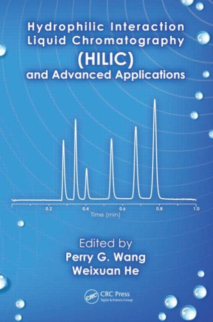 Book cover of: Hydrophilic Interaction Liquid Chromatography (HILIC) and Advanced Applications. By: Perry G. Wang
