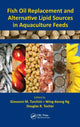 Book cover of: Fish Oil Replacement and Alternative Lipid Sources in Aquaculture Feeds