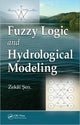 Book cover of: Fuzzy Logic and Hydrological Modeling. By: Zekâi Şen