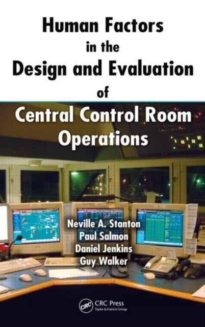 Book cover of: Human Factors in the Design and Evaluation of Central Control Room Operations
