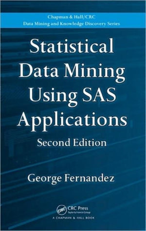 Statistical Data Mining Using SAS Applications