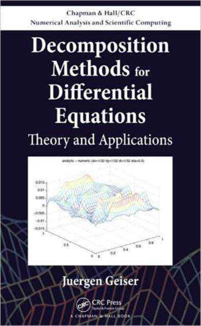 Book cover of: Decomposition Methods for Differential Equations. By: Juergen Geiser