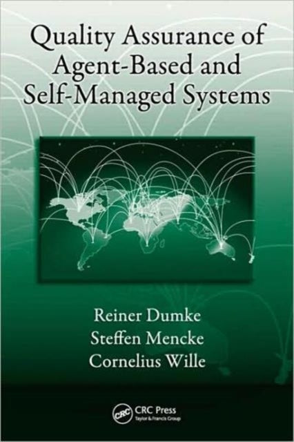 Book cover of: Quality Assurance of Agent-Based and Self-Managed Systems. By: Reiner Dumke