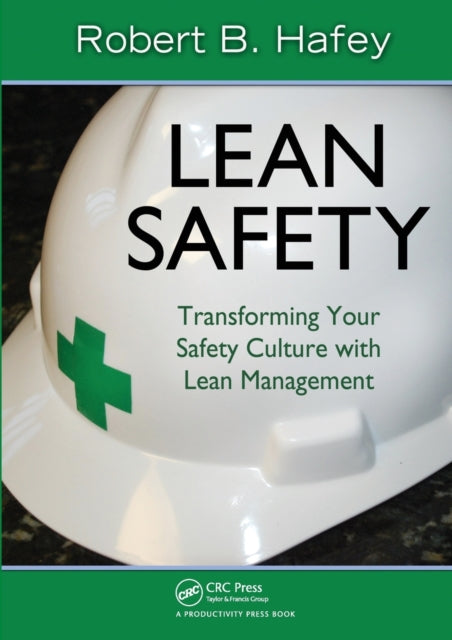 Book cover of: Lean Safety. By: Robert B. Hafey