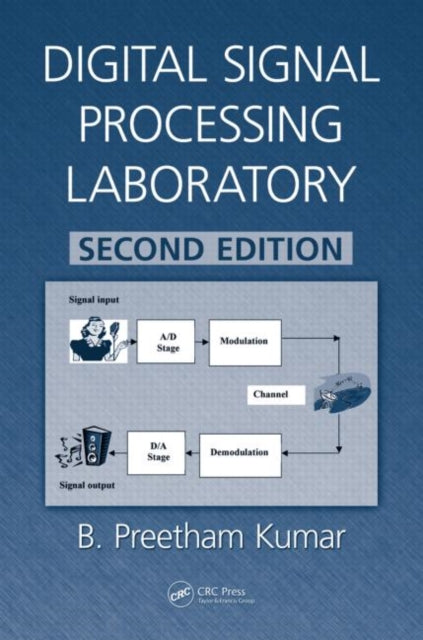 Book cover of: Digital Signal Processing Laboratory. By: B. Preetham Kumar