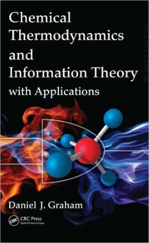 Chemical Thermodynamics and Information Theory with Applications