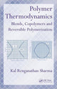 Book cover of: Polymer Thermodynamics. By: Kal Renganathan Sharma