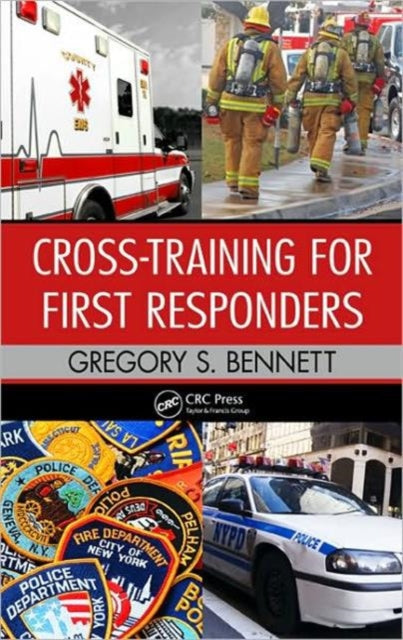 Book cover of: Cross-Training for First Responders. By: Gregory Bennett