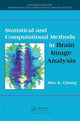 Book cover of: Statistical and Computational Methods in Brain Image Analysis. By: Moo K. Chung