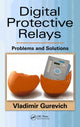 Book cover of: Digital Protective Relays. By: Vladimir Gurevich