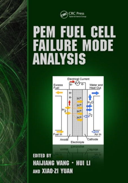Book cover of: PEM Fuel Cell Failure Mode Analysis. By: Haijiang Henry Wang