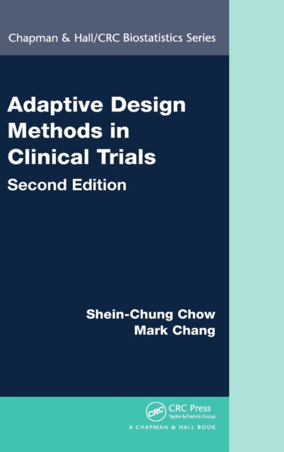 Book cover of: Adaptive Design Methods in Clinical Trials. By: Shein-Chung Chow