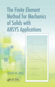 Book cover of: Finite Element Method for Mechanics of Solids with ANSYS Applications. By: Ellis Harold Dill