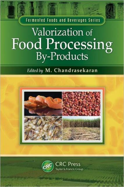 Book cover of: Valorization of Food Processing By-Products. By: Margam Chandrasekaran