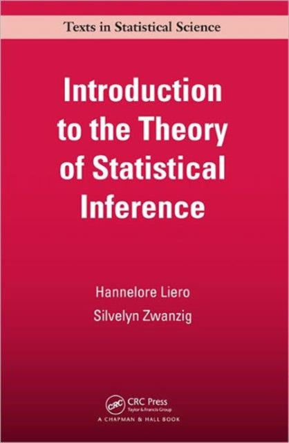 Book cover of: Introduction to the Theory of Statistical Inference. By: Hannelore Liero