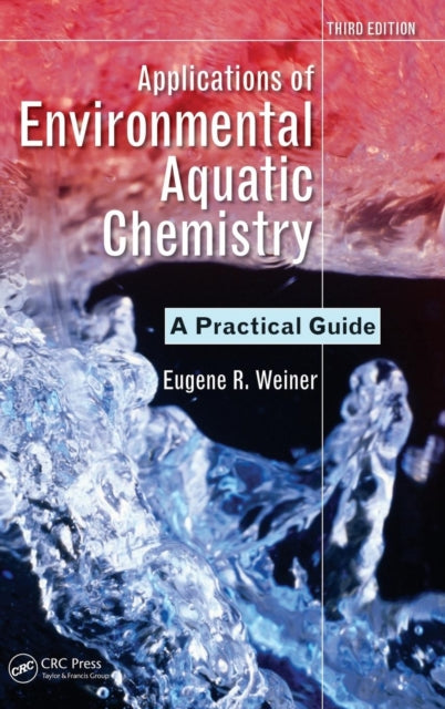 Book cover of: Applications of Environmental Aquatic Chemistry. By: Eugene R. Weiner