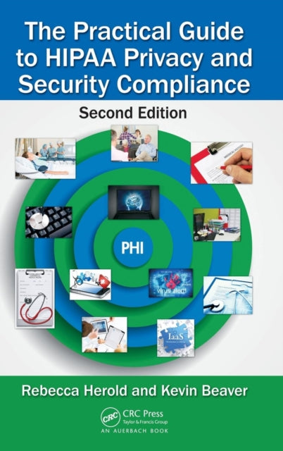 Book cover of: Practical Guide to HIPAA Privacy and Security Compliance. By: Kevin Beaver