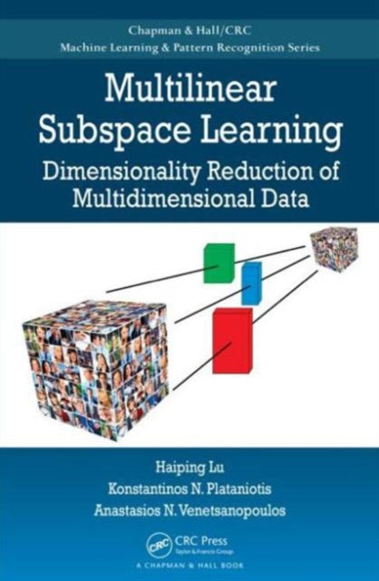 Book cover of: Multilinear Subspace Learning