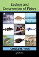 Book cover of: Ecology and Conservation of Fishes. By: Harold M. Tyus