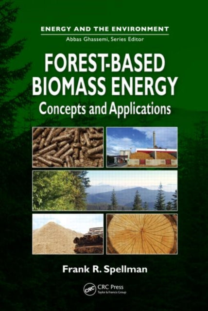 Book cover of: Forest-Based Biomass Energy. By: Frank R. Spellman