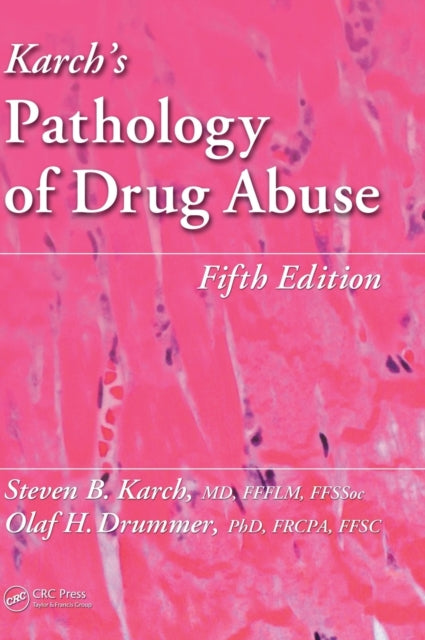 Book cover of: Karch's Pathology of Drug Abuse