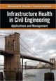 Book cover of: Infrastructure Health in Civil Engineering. By: Mohammed Ettouney