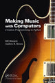 Book cover of: Making Music with Computers. By: Bill Manaris