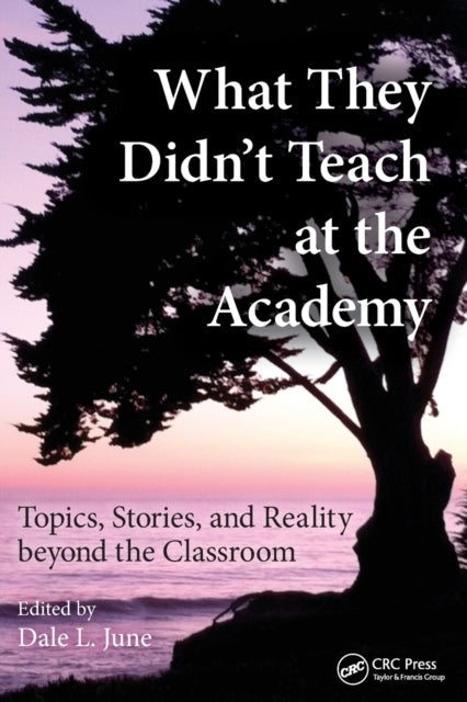 Book cover of: What They Didn't Teach at the Academy. By: Dale L. June