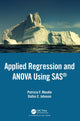 Book cover of: Applied Regression and ANOVA Using SAS. By: Patricia F. Moodie