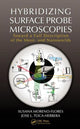 Book cover of: Hybridizing Surface Probe Microscopies. By: Susan Moreno-Flores